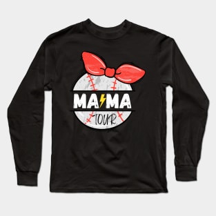 Mama Tour Baseball Moms Power Of The Mothers Long Sleeve T-Shirt